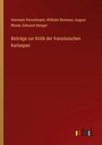 Produktbild: Beitr&auml;ge zur Kritik der franz&ouml;sischen Karlsepen