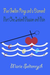 Produktbild: Five Golden Rings and a Diamond - Part One - Ireland Passion and Pain