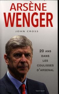 Produktbild: Ars&egrave;ne Wenger : 20 ans dans les coulisses d'Arsenal