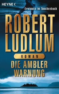 Bild vom Artikel Die Ambler-Warnung vom Autor Robert Ludlum