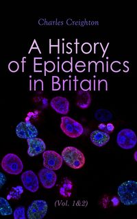 Produktbild: A History of Epidemics in Britain (Vol. 1&2)