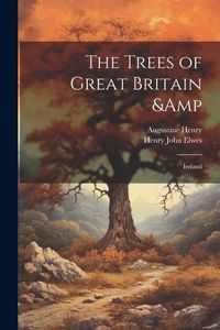 Produktbild: The Trees of Great Britain & Ireland