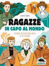 Produktbild: Ragazze in capo al mondo. Storie di esploratrici e di viaggi