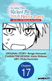 Produktbild: I'm Glad They Kicked Me From The Hero's Party... But Why're you following me, Great Saintess? #017
