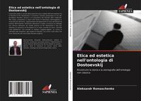 Produktbild: Etica ed estetica nell'ontologia di Dostoevskij