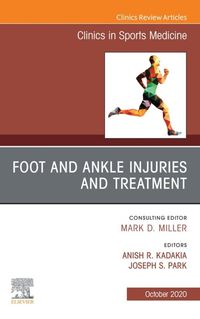 Produktbild: Foot and Ankle Injuries and Treatment, An Issue of Clinics in Sports Medicine, E-Book