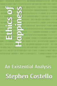 Produktbild: Ethics of Happiness: An Existential Analysis