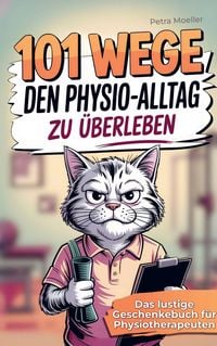 Produktbild: 101 Wege, um den Physio Alltag zu &uuml;berleben