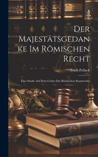 Produktbild: Der Majest&auml;tsgedanke im R&ouml;mischen Recht