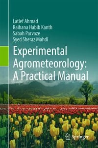 Produktbild: Experimental Agrometeorology: A Practical Manual