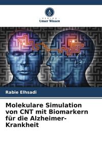 Produktbild: Molekulare Simulation von CNT mit Biomarkern f&uuml;r die Alzheimer-Krankheit