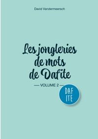 Produktbild: Les Jongleries de mots de Dafite / volume 2