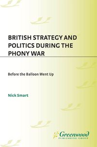 Produktbild: British Strategy and Politics during the Phony War