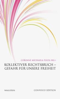 Produktbild: Kollektiver Rechtsbruch - Gefahr f&uuml;r unsere Freiheit