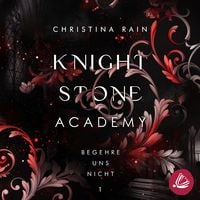 Bild vom Artikel Knightstone Academy 1: Begehre uns nicht vom Autor Christina Rain