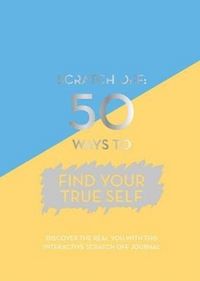 Produktbild: Scratch Off: 50 Ways to Find Your True Self