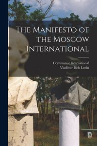 Produktbild: The Manifesto of the Moscow International [microform]