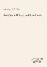 Produktbild: Sketches in Holland and Scandinavia
