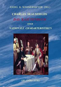 Produktbild: Charles Sealsfields Das Kaj&uuml;tenbuch oder Nationale Charakteristiken
