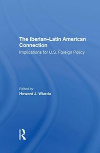 Produktbild: Wiarda, H: The Iberianlatin American Connection