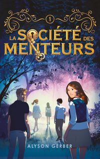 Produktbild: La soci&eacute;t&eacute; des menteurs. Tome 1