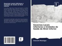 Produktbild: Governos Locais Inferiores e Unidades de Sa&uacute;de de N&iacute;vel Inferior