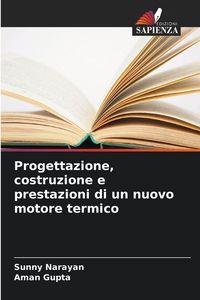 Produktbild: Progettazione, costruzione e prestazioni di un nuovo motore termico