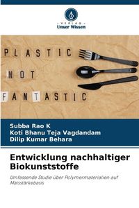 Produktbild: Entwicklung nachhaltiger Biokunststoffe