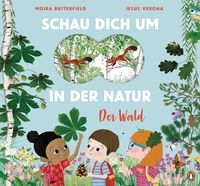 Bild vom Artikel Schau dich um in der Natur - Der Wald vom Autor Moira Butterfield