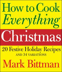 Bild vom Artikel How to Cook Everything: Christmas vom Autor Mark Bittman
