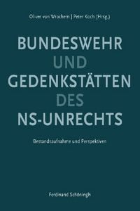 Produktbild: Gedenkst&auml;tten des NS-Unrechts und Bundeswehr