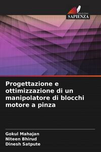 Produktbild: Progettazione e ottimizzazione di un manipolatore di blocchi motore a pinza