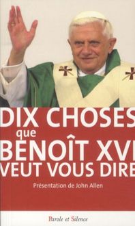 Produktbild: Dix choses que Beno&icirc;t XVI veut vous dire