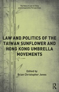 Produktbild: Law and Politics of the Taiwan Sunflower and Hong Kong Umbrella Movements