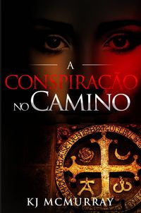 Produktbild: A Conspira&ccedil;&atilde;o no "Camino"