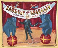 Produktbild: Sawdust and Spangles: The Amazing Life of W.C. Coup