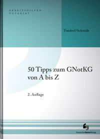 Bild vom Artikel 50 Tipps zum GNotKG von A-Z vom Autor Frank Tondorf