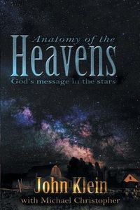 Produktbild: Anatomy of the Heavens: God's Message in the Stars