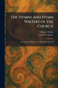 Produktbild: The Hymns and Hymn Writers of the Church