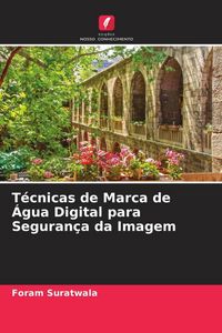 Produktbild: T&eacute;cnicas de Marca de &Aacute;gua Digital para Seguran&ccedil;a da Imagem