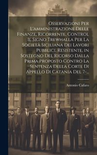 Produktbild: Osservazioni Per L'amministrazione Delle Finanze, Ricorrente, Control Il Signo Trewhalla Per La Societ&agrave; Siciliana Dei Lavori Pubblici, Resistente, in