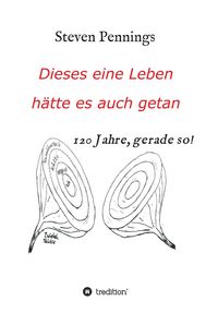 Produktbild: Dieses eine Leben h&auml;tte es auch getan