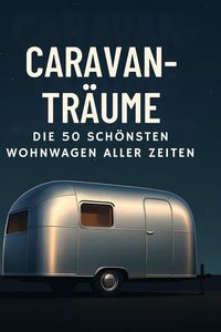 Produktbild: Caravan-Tr&auml;ume