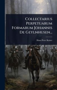 Produktbild: Collectarius Perpetuarum Formarum Johannis De Geylnhusen...