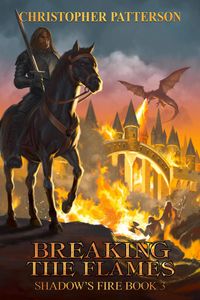 Produktbild: Breaking the Flame: Shadow's Fire Book 3 (Dream Walker Chronicles, #3)
