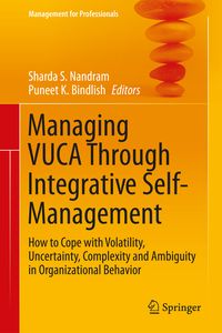 Bild vom Artikel Managing VUCA Through Integrative Self-Management vom Autor Sharda S. Nandram