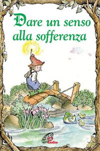 Produktbild: Dare un senso alla sofferenza