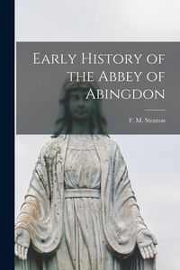Produktbild: Early History of the Abbey of Abingdon