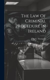 Produktbild: The Law Of Criminal Procedure In Ireland