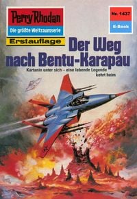 Produktbild: Perry Rhodan 1437: Der Weg nach Bentu-Karapau